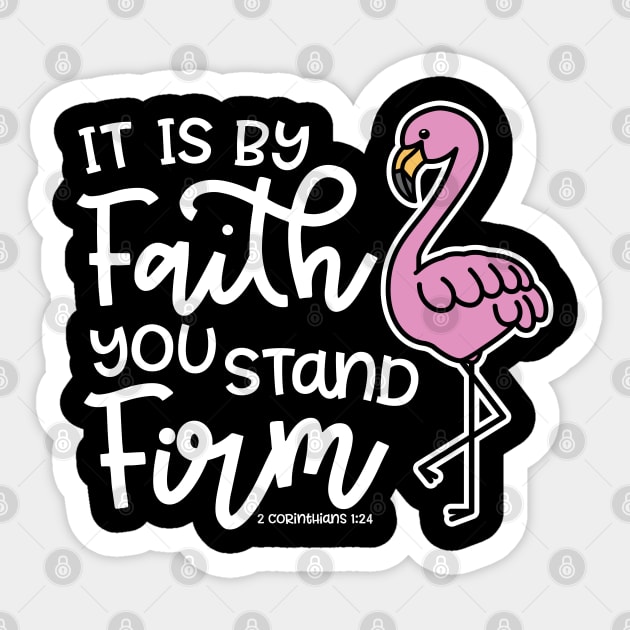 It Is By Faith You Stand Firm Christian Flamingo Sticker by GlimmerDesigns